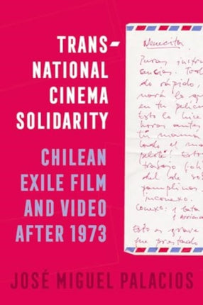 Transnational Cinema Solidarity  Chilean Exile