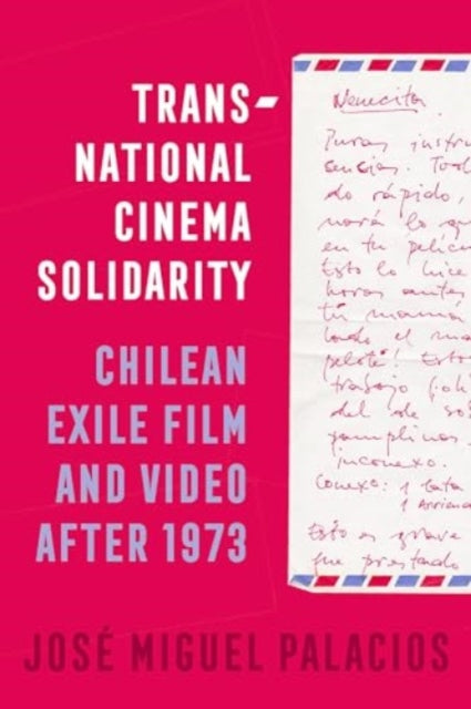 Transnational Cinema Solidarity  Chilean Exile