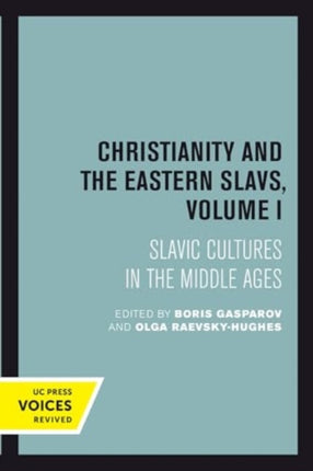 Christianity and the Eastern Slavs Volume I