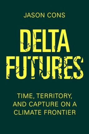 Delta Futures  Time Territory and Capture on a