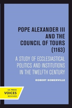 Pope Alexander III And the Council of Tours 1163