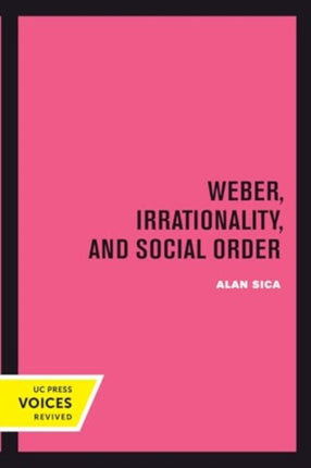 Weber Irrationality and Social Order