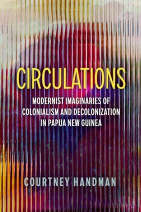 Circulations  Modernist Imaginaries of
