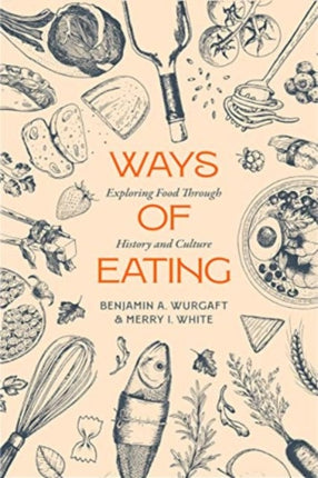 Ways of Eating  Exploring Food through History