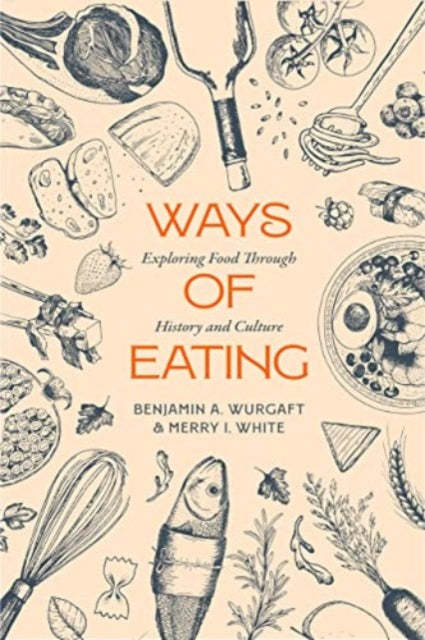 Ways of Eating  Exploring Food through History