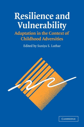 Resilience and Vulnerability Adaptation in the Context of Childhood Adversities