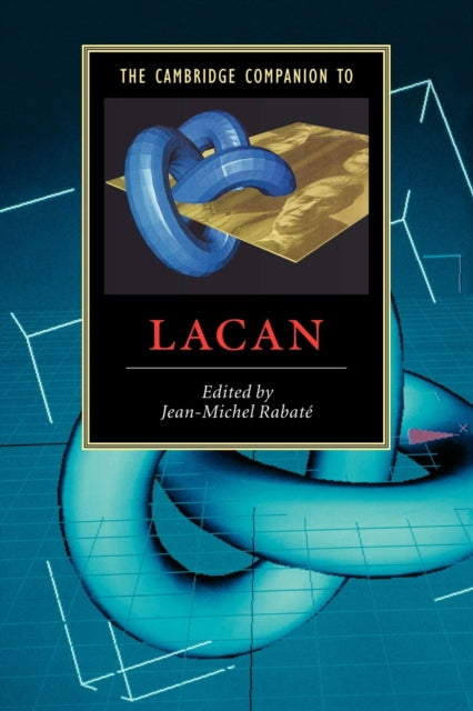The Cambridge Companion to Lacan Cambridge Companions to Literature