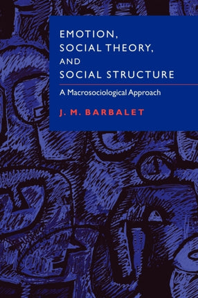 Emotion Social Theory  Structure A Macrosociological Approach