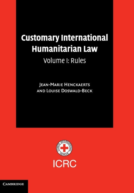 Customary International Humanitarian Law Volume 1 Rules