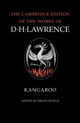 Kangaroo The Cambridge Edition of the Works of D H Lawrence