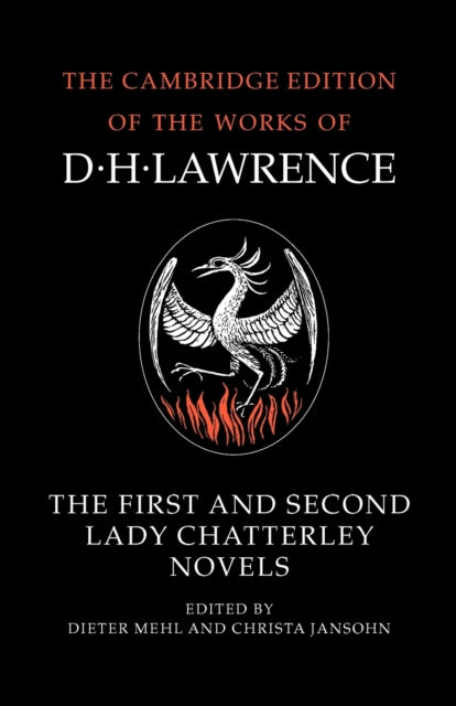 The First and Second Lady Chatterley Novels The Cambridge Edition of the Works of D H Lawrence