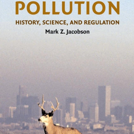 Atmospheric Pollution History Science and Regulation