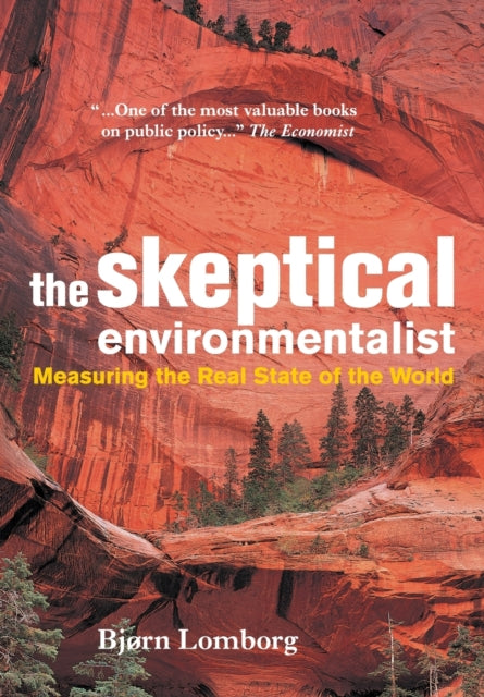 The Skeptical Environmentalist Measuring the Real
