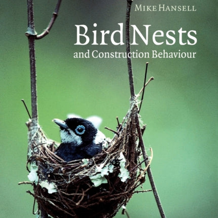 Bird Nests and Construction Behaviour