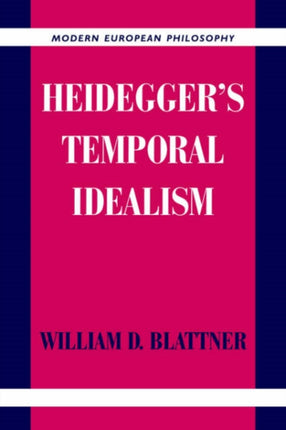 Heideggers Temporal Idealism