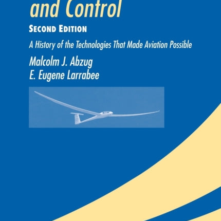 Airplane Stability and Control 2ed A History of the Technologies that Made Aviation Possible 14 Cambridge Aerospace Series Series Number 14