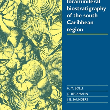 Benthic Foraminiferal Biostratigraphy of the South Caribbean Region