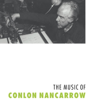 The Music of Conlon Nancarrow