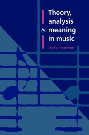 Theory Analysis and Meaning in Music