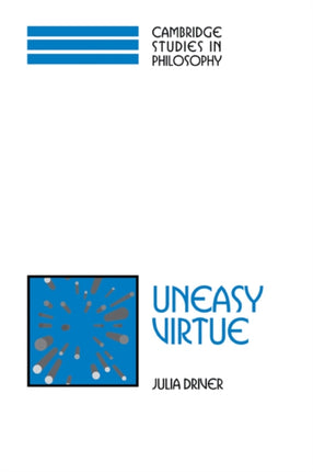Uneasy Virtue Cambridge Studies in Philosophy