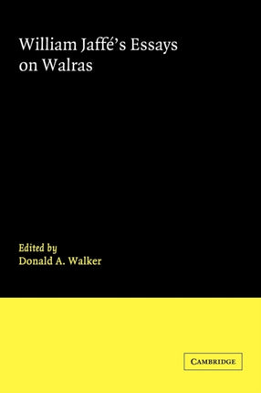 William Jaffes Essays on Walras