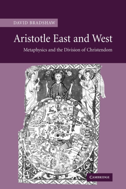 Aristotle East and West Metaphysics and the Division of Christendom