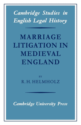 Marriage litigation Medieval Englan Cambridge Studies in English Legal History