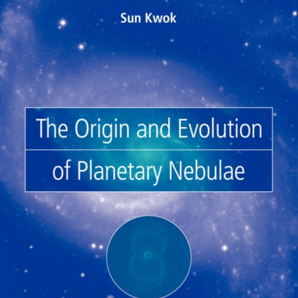 Origin Evolution Planetary Nebulae 33 Cambridge Astrophysics Series Number 33