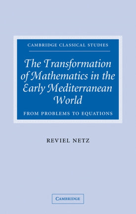 The Transformation of Mathematics in the Early Mediterranean World