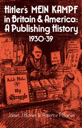 Hitlers Mein Kampf Britain America A Publishing History 193039