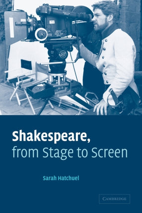 Shakespeare from Stage to Screen