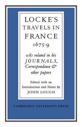 Lockes Travels in France 1675 1679