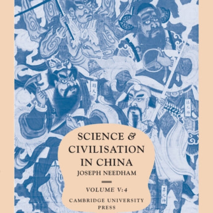 Science and Civilisation in China Volume 5 Chemistry and Chemical Technology Part 4 Spagyrical Discovery and Invention Apparatus Theories and Gifts