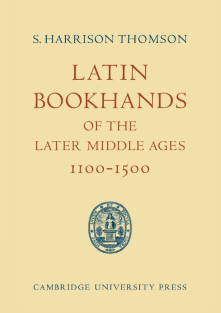 Latin Bookhands of the Later Middle Ages 11001500