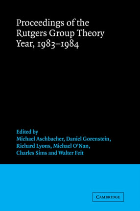 Proceedings of the Rutgers Group Theory Year 1983 1984