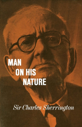 Man on his Nature 2ed 193738 Gifford Lectures