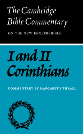 CBC Letters of Paul to Corinthians Cambridge Bible Commentaries on the New Testament