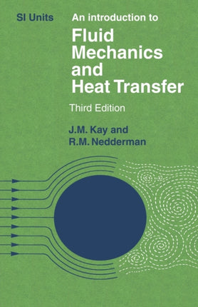An Introduction to Fluid Mechanics and Heat Transfer Third Edition With Applications in Chemical and Mechanical Process Engineering