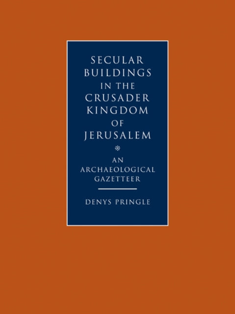 Secular Buildings in the Crusader Kingdom of Jerusalem