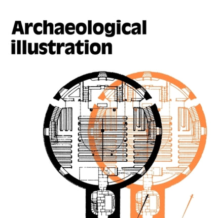 Archaeological Illustration Cambridge Manuals in Archaeology
