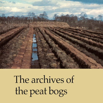 The Archives of Peat Bogs
