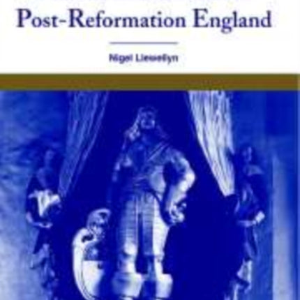 Funeral Monuments in PostReformation England