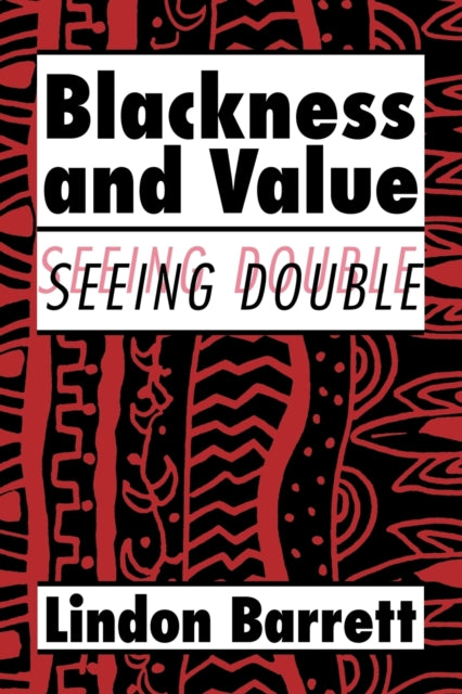 Blackness and Value: Seeing Double