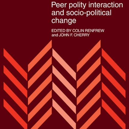 Peer Polity Interaction and Sociopolitical Change New Directions in Archaeology