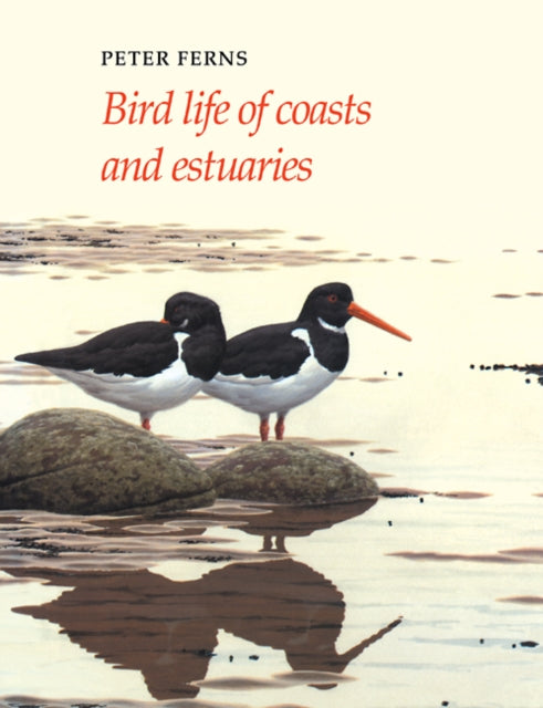 Bird Life of Coasts and Estuaries Bird Life Series