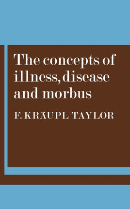 The Concepts of Illness Disease and Morbus