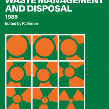 Radioactive Waste Management and Disposal 1985
