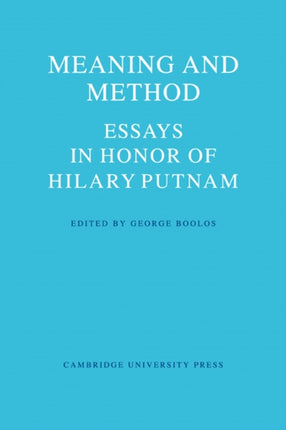 Meaning and Method Essays in Honor of Hilary Putnam