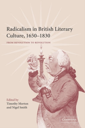 Radicalism in British Literary Culture 1650 1830