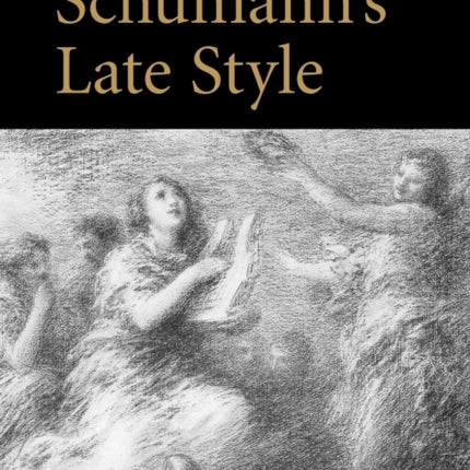 Schumanns Late Style